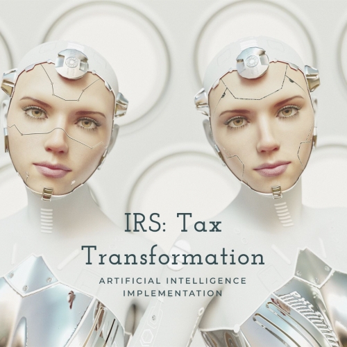IRS: Tax Transformation and Artificial Intelligenc...